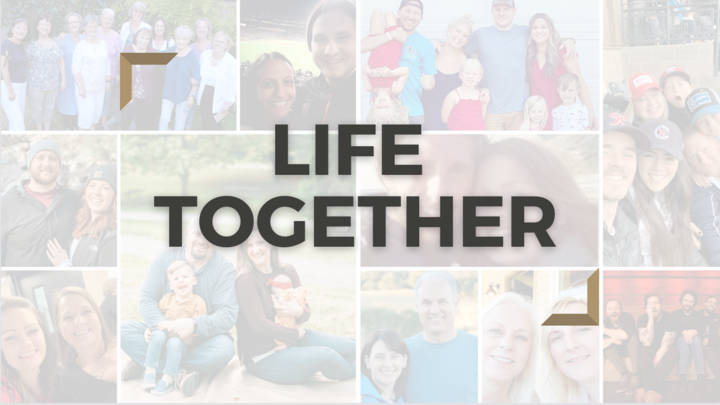 Life Together - Believers Fellowship